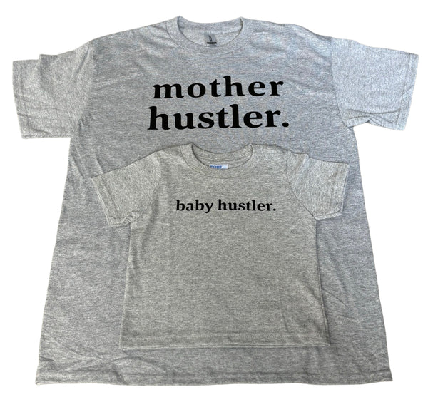 Mother Hustler-Baby Hustler Matching Set