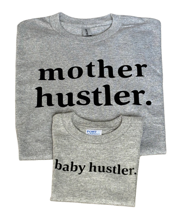 Mother Hustler-Baby Hustler Matching Set