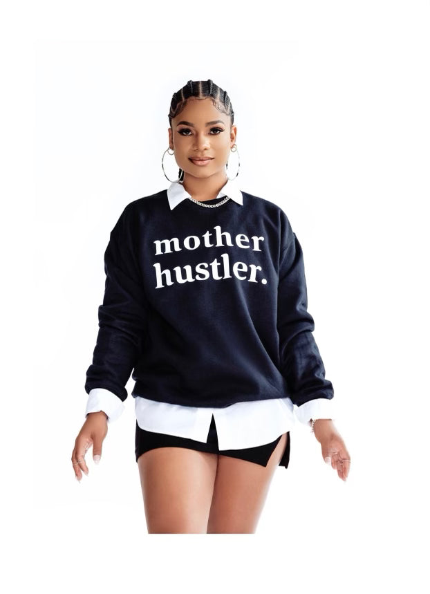 Mother Hustler - Crewnecks